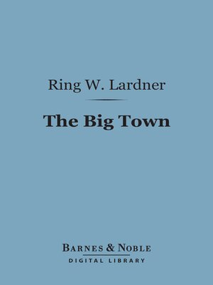 cover image of The Big Town (Barnes & Noble Digital Library)